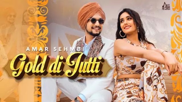 Gold Di Jutti (गोल्ड दी जुटती Lyrics) | Amar Sehmbi