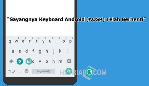 5 Cara Mengatasi “Sayangnya Keyboard Android (AOSP) Telah Berhenti” di Android sanggup dilakukan dengan langkah gampang ini 5 Cara Mengatasi “Sayangnya Keyboard Android (AOSP) Telah Berhenti”