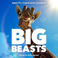 New Soundtracks: BIG BEASTS (Ruth Barrett)