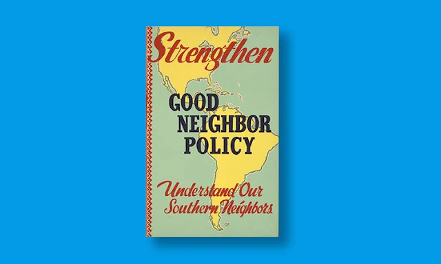 Good Neighbor policy and the US