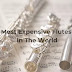 Top 7 Most Expensive Flutes In The World