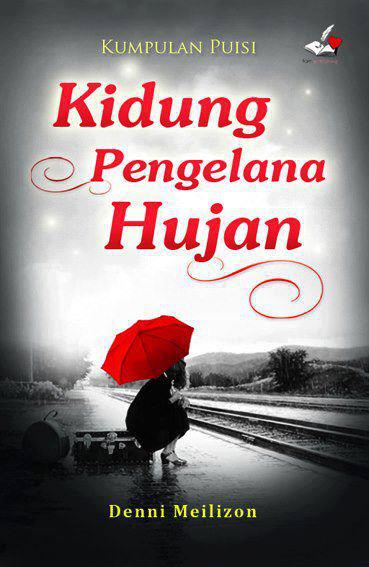 RESENSI BUKU PUISI  KIDUNG PENGELANA HUJAN 