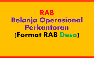 [Contoh RAB Desa] - RAB Kegiatan Operasional Perkantoran Pemerintah Desa