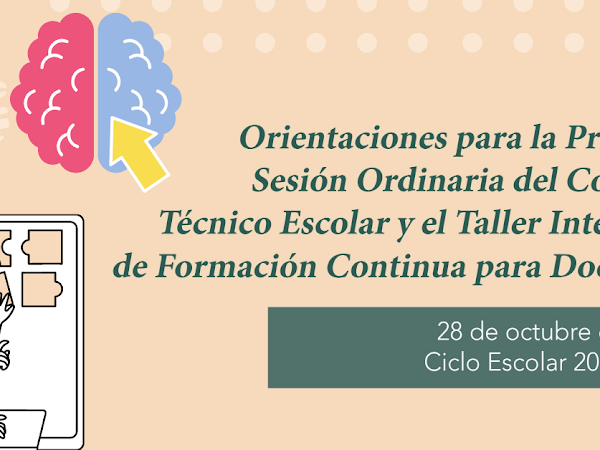  GUIA E INSUMOS PARA LA PRIMERA SESIÓN DEL CONSEJO TECNICO ESCOLAR 