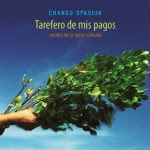 tarefero de mis pagos -Chango Spasiuk-