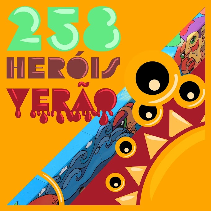 258 Heróis - Verão EP [Exclusivo 2023] (Download Mp3,Zip)