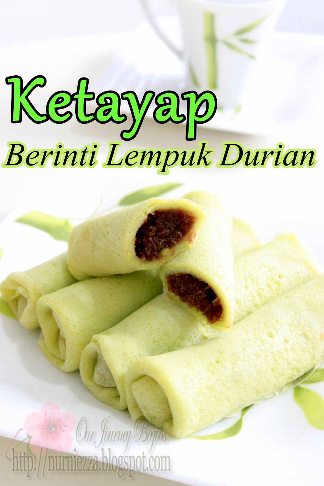 Our Journey Begins: Kuih Ketayap Berinti Lempuk Durian