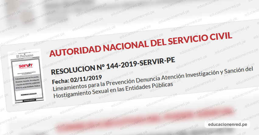 SERVIR publica lineamientos para la sanción del hostigamiento sexual en las entidades públicas (RES. N° 144-2019-SERVIR-PE) www.servir.gob.pe