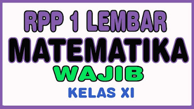 RPP Matematika Wajib 1 Lembar Kelas XI Kurikulum 2013