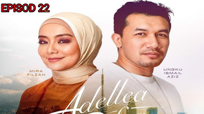 Tonton Drama Adellea Sofea Episod 22