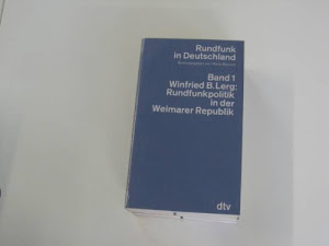 Rundfunk in Deutschland I. Die Rundfunkpolitik der Weimarer Republik.