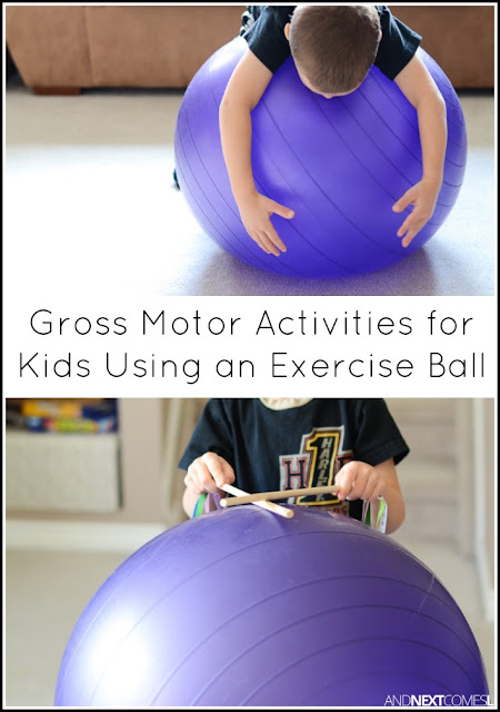 8 Gross Motor Activities for Kids Using an Exercise Ball ...