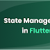 State Management in Flutter with Difference State Management in Flutter with Difference