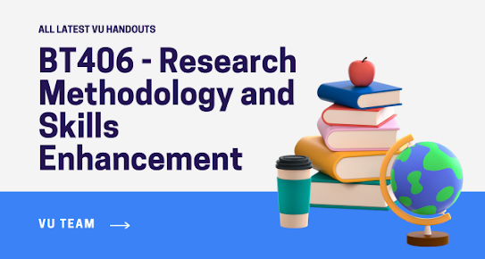 BT406 - Research Methodology and Skills Enhancement - Handouts