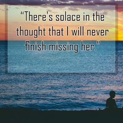 Quotes about missing someone quotes