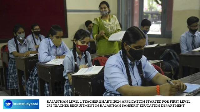 Rajasthan Level 1 Teacher Bharti 2024 Application Started For First Level 272 Teacher Recruitment In Rajasthan Sanskrit Education Department