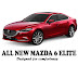 ALL NEW MAZDA 6 ELITE