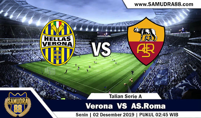 Prediksi Bola Terpercaya Liga Italia Hellas Verona vs AS Roma 2 Desember 2019