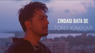 Zindagi Bata De Lyrics In English - Tony Kakkar