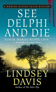 See Delphi and Die: A Marcus Didius Falco Mystery (Marcus Didius Falco Mysteries Book 17) (English Edition)