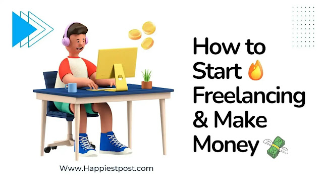 How to start Freelancing and make money