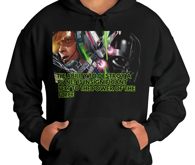 A Hoodie With Star Wars Darth Vader and Caption The Ability to Destroy a Planet is Insignificant