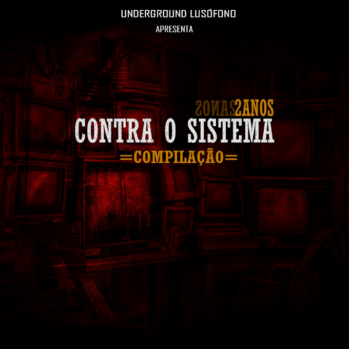 Compilação: Underground Lusófono - Contra o Sistema 2Anos