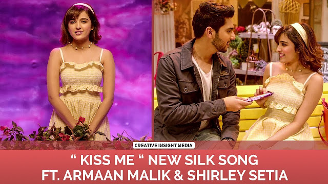 Dairy Milk Silk New Song - Kiss Me | ft. Armaan Malik & Shirley Setia #silksong