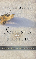 Souvenirs of Solitude by Brennan Manning