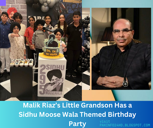 Malik Riaz’s Little Grandson Has a Sidhu Moose Wala Themed Birthday Party