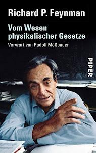 Vom Wesen physikalischer Gesetze: Vorwort zur deutschen Ausgabe von Rudolf Mößbauer