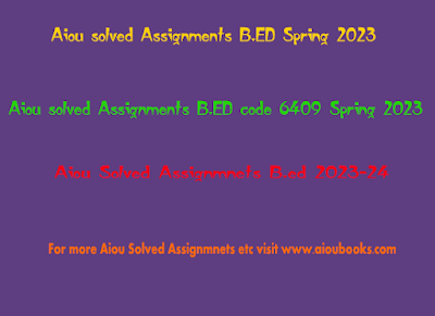 aiou-solved-assignments-b-ed-code-6407