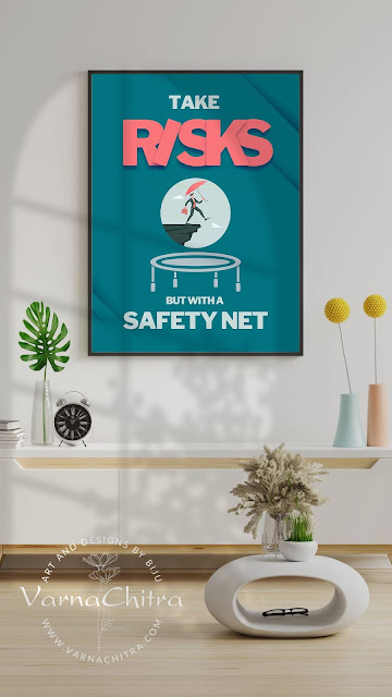 Take risks but with a safety net, wisdom poster, financial wisdom by Biju Varnachitra