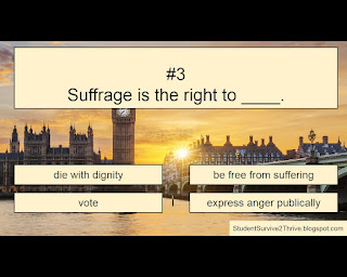 Suffrage is the right to ____. Answer choices include: die with dignity, be free from suffering, vote, express anger publicly