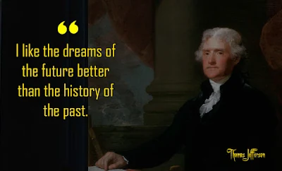 Thomas Jefferson Quotes about Education, Liberty, Democracy and constitution