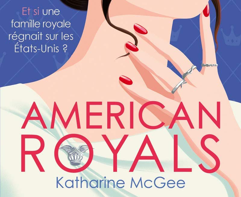 American Royals - Tome 1 - Katharine Mcgee