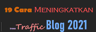cara meningkatkan traffic blog 2021