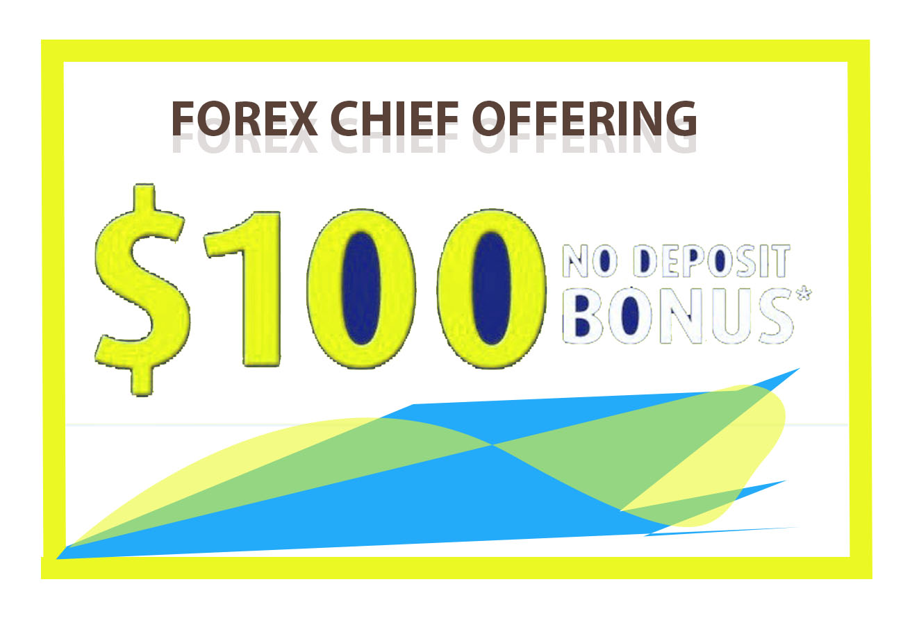 100 Usd No Deposit Bonus From Forex Chief - 