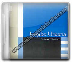 Legião Urbana – Mais Do Mesmo – 1998