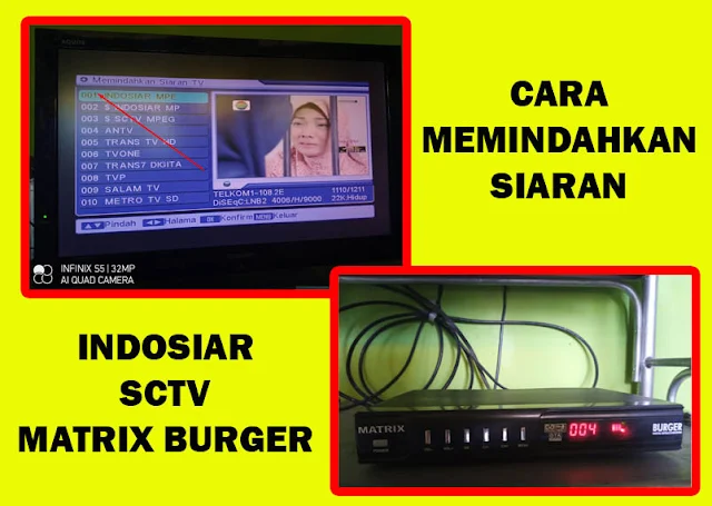 cara memindahkan program indosiar sctv matrix burger