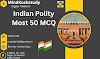   Most Important 50 MCQ  Indian polity