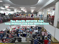 Tips Memilih IMPORTIR Baju Yang BERKUALITAS DAN TERPERCAYA