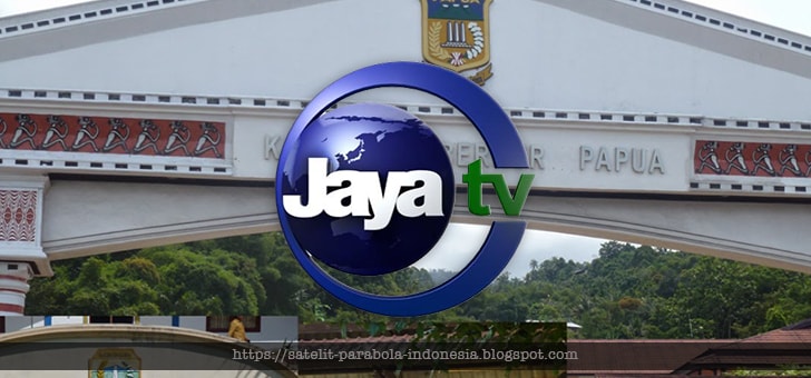 Nomor Frekuensi Jaya TV Terbaru di Parabola Palapa D