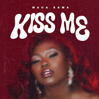 AUDIO MAUA SAMA – Kiss Me Mp3 Download