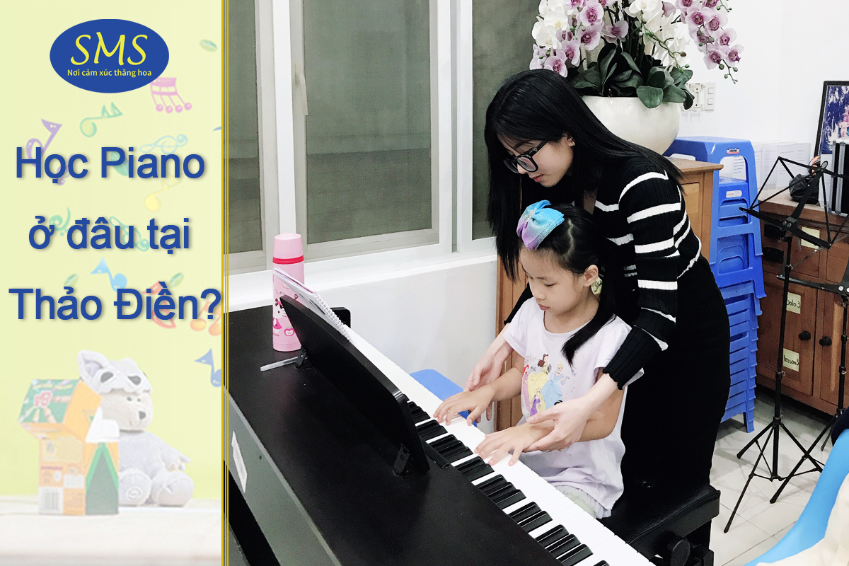 Học piano ở đâu tại Thảo Điền