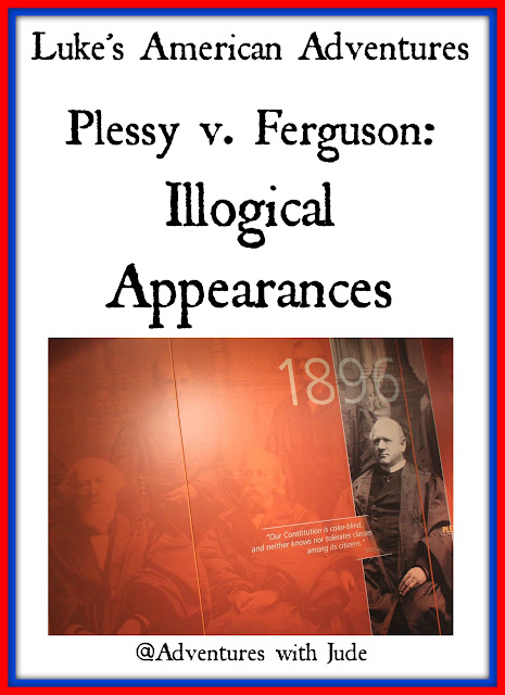 Luke's American Adventures Homer Plessy Ferguson Illogical Appearances