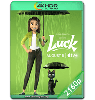 LUCK (2022) WEB-DL 2160P HDR MKV ESPAÑOL LATINO