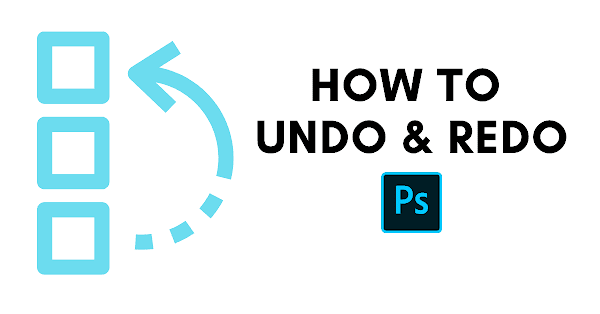  How to Undo/Redo in Photoshop