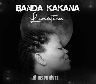 Banda Kakana - Lunática (2023)