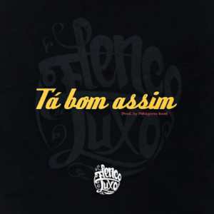 Elenco de Luxo - Tá Bom Assim (Rap) [Download]